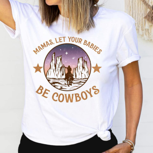 Mama's Let Your Babies be Cowboys Tee